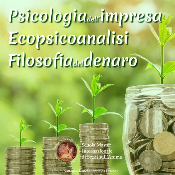 Psicoanalisi dell'Impresa, Ecopsicoanalisi e Filosofia del denaro