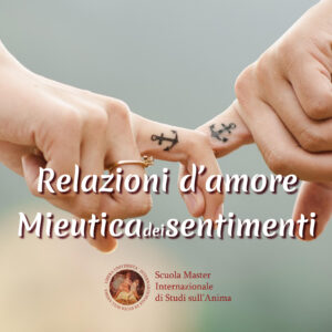 Relazioni d'amore e Maieutica dei sentimenti