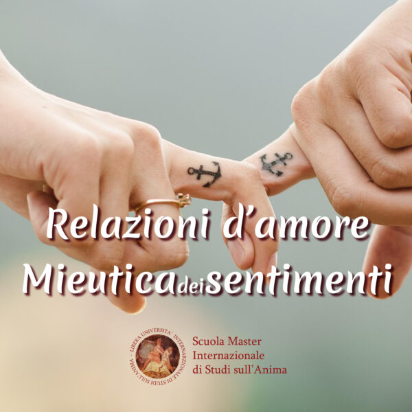 Relazioni d'amore e Maieutica dei sentimenti